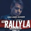 The Rally-LA - Todd James