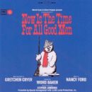 Now Is The Time For All Good Men  1967 Off Broadway Musicals