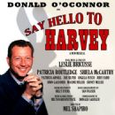 Say Hello To Harvey Starring Donald O'Conner Music and Lyrics By Leslie Bricusse