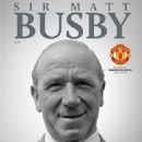 Sir Matt Busby - The Father Of Manchester United