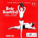 THE BODY BEAUTIFUL  MUSICAL By Jerry Bock and Sheldon Harnick