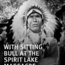 Sitting Bull at the Spirit Lake Massacre - Chief Yowlachie