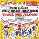TAKE ME ALONG 1959 Original Broadway Cast Starring Jackie Gleason