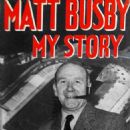 Matt Busby - My Story (1957)