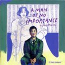 A Man Of No Importance (A New Musical)