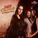 Dark Chocolate - Mahima Chaudhry, Riya Sen, Sudip Chatterjee