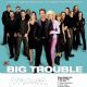 Big Trouble