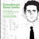 Everything's Gone Green