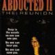 Abducted II: The Reunion