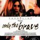 Only the Brave