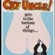 Cry Uncle