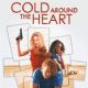 Cold Around the Heart