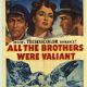 All the Brothers Were Valiant