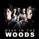 Deep in the Woods