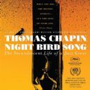Thomas Chapin, Night Bird Song: The Incandescent Life of a Jazz Great