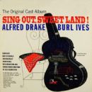 Sing Out Sweet Land  Original Cast Starring Alfred Darke