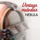 Vintage Melodies - Nebula
