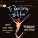 To Broadway With Love - 454 x 445