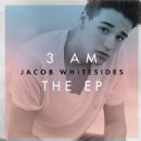 3 AM - Jacob Whitesides