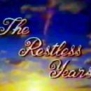 The Restless Years
