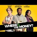 Where's the Money (2017)