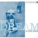 Dream a Little Dream