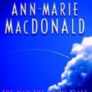 Novels by Ann-Marie MacDonald