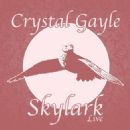 Skylark (Live) - Crystal Gayle