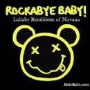 Rockabye Baby! Lullaby Renditions of Nirvana - Michael Armstrong