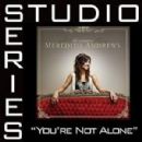 You're Not Alone [Studio Series Performance Track] - Meredith Andrews
