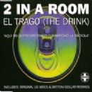 El Trago (The Drink) - 2 In A Room