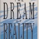 The Dream of Reality