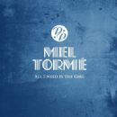 All I Need Is the Girl - Mel Tormé