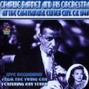 Live at the Casa Manana 1944 - Charlie Barnet