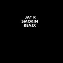 Smokin (Remix) - Single - Jay-R