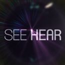 See Hear