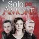 Solo per amore