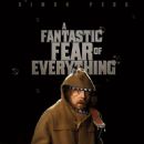 A Fantastic Fear of Everything