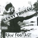 Raw Footage - Kenny Thomas (singer)