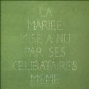 Mariée Mise À Nu Par Ses Célibataires Même - Marcel Duchamp