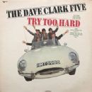 Try Too Hard - The Dave Clark Five