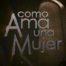 Jennifer Lopez Presents: Como Ama una Mujer