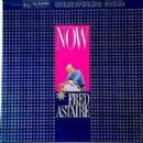 Now Fred Astaire - Fred Astaire