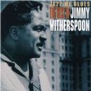 The Best of Jimmy Witherspoon (feat. Jay Mcshann and His Orchestra)