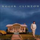 Nothing Good Comes Easy - Roger Clinton