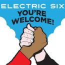 You're Welcome! - Electric Six