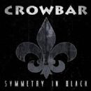 Symmetry In Black - Crowbar