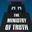 The Ministry of Truth (Lynskey book)