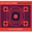 Fourth Blood Moon - Elliott Sharp