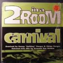 Carnival - 2 In A Room